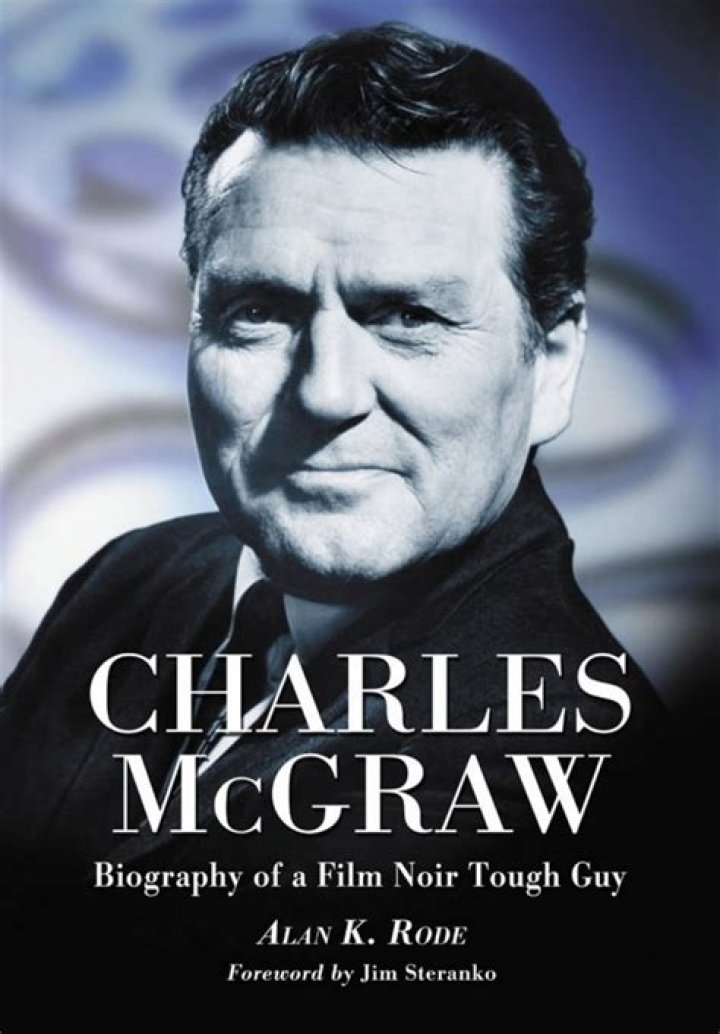 Charles McGraw Biography, Age, Height, Wife, Net Worth, Family