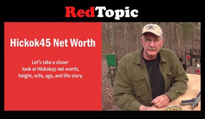 Hickok45 Biography, Age, Height, Wife, Net Worth and Family