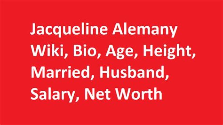 Jacqueline Alemany Biography, Age, Height, Husband, Net Worth, Family